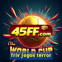 friv jogos terror